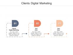 Clients digital marketing ppt powerpoint presentation show gallery cpb