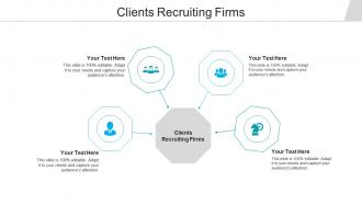 Clients recruiting firms ppt powerpoint presentation model deck cpb