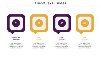 Clients Tax Business Ppt Powerpoint Presentation Icon Influencers Cpb