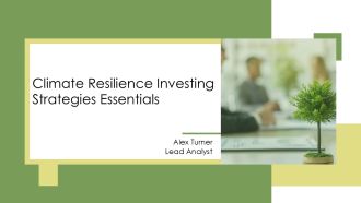 Climate Resilience Investing Strategies Essentials PPT Slides AT