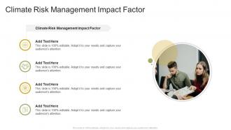 Climate Risk Management Impact Factor In Powerpoint And Google Slides Cpb