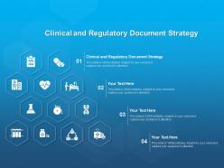 Clinical and regulatory document strategy ppt powerpoint presentation inspiration example