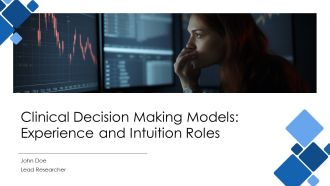 Clinical Decision Making Models Experience And Intuition Roles PPT Presentation AT