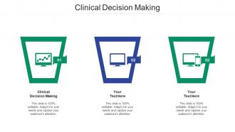Clinical decision making ppt powerpoint presentation slides topics cpb