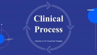 Clinical Process Powerpoint Ppt Template Bundles