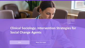 Clinical Sociology Intervention Strategies For Social Change Agents PPT Mockup AT