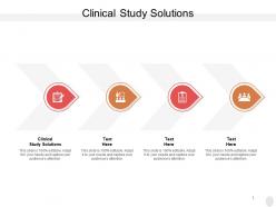 Clinical study solutions ppt powerpoint presentation file slides cpb