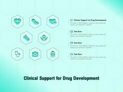 Clinical support for drug development ppt powerpoint presentation pictures structure