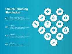 Clinical training simulation ppt powerpoint presentation visual aids show