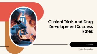 Clinical Trials And Drug Development Success Rates PPT Presentation AT