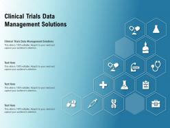 Clinical trials data management solutions ppt powerpoint presentation portfolio graphics