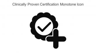 Clinically Proven Certification Monotone Icon In Powerpoint Pptx Png And Editable Eps Format