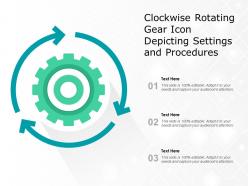 Clockwise rotating gear icon depicting settings and procedures