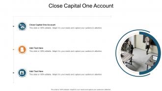 Close Capital One Account In Powerpoint And Google Slides Cpb