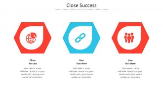 Close Success Ppt Powerpoint Presentation Diagram Images Cpb