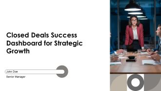 Closed Deals Success Dashboard For Strategic Growth PPT Guidelines AT