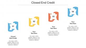 Closed End Credit Ppt Powerpoint Presentation Styles Layout Cpb