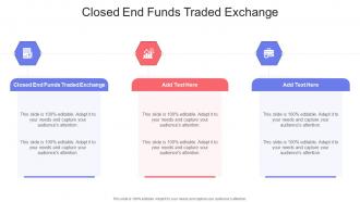 Closed End Funds Traded Exchange In Powerpoint And Google Slides Cpb