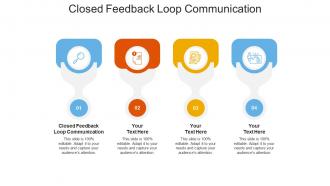 Closed feedback loop communication ppt powerpoint presentation inspiration cpb