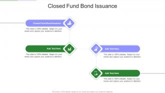 Closed Fund Bond Issuance In Powerpoint And Google Slides Cpb