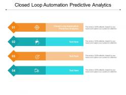 Closed loop automation predictive analytics ppt powerpoint presentation show graphics download cpb