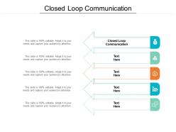 Closed loop communication ppt powerpoint presentation file show cpb