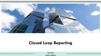 Closed Loop Reporting PPT Designs AT