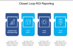 Closed loop roi reporting ppt powerpoint presentation inspiration graphics example cpb