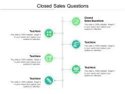 Closed sales questions ppt powerpoint presentation infographic template clipart cpb