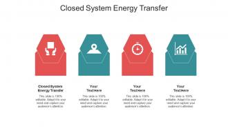 Closed system energy transfer ppt powerpoint presentation summary example topics cpb