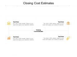 Closing cost estimates ppt powerpoint presentation inspiration guide cpb