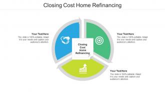 Closing cost home refinancing ppt powerpoint presentation pictures example cpb
