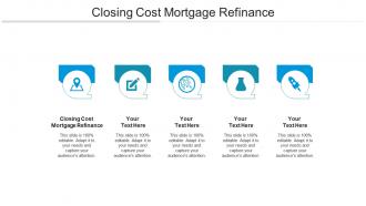 Closing cost mortgage refinance ppt powerpoint presentation professional gallery cpb