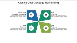 Closing cost mortgage refinancing ppt powerpoint presentation file graphics design cpb