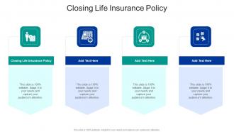 Closing Life Insurance Policy In Powerpoint And Google Slides Cpb