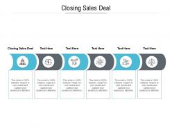 Closing sales deal ppt powerpoint presentation file slideshow cpb