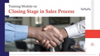 Closing Stage In Sales Process Training Ppt
