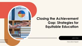 Closing The Achievement Gap Strategies For Equitable Education PPT Template AT Closing The Achievement Gap Strategies For Equitable Education PPT Template AT
