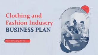 Clothing And Fashion Industry Business Plan Powerpoint Presentation Slides