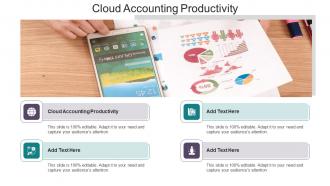 Cloud Accounting Productivity In Powerpoint And Google Slides Cpb