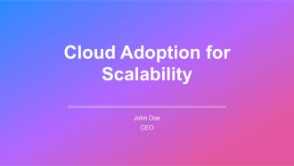 Cloud Adoption For Scalability PPT Presentation AT
