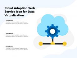 Cloud adoption web service icon for data virtualization