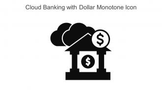 Cloud Banking With Dollar Monotone Icon In Powerpoint Pptx Png And Editable Eps Format