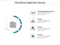 Cloud based application security ppt powerpoint presentation slides professional cpb