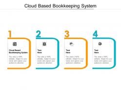Cloud based bookkeeping system ppt powerpoint presentation slides images cpb