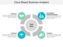 Cloud based business analytics ppt powerpoint presentation ideas backgrounds cpb