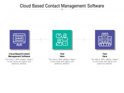 Cloud based contact management software ppt powerpoint presentation styles model cpb