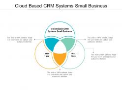 Cloud based crm systems small business ppt powerpoint presentation inspiration information cpb