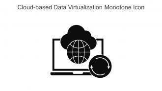 Cloud Based Data Virtualization Monotone Icon In Powerpoint Pptx Png And Editable Eps Format