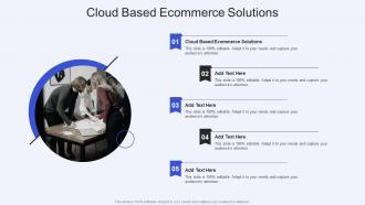 Cloud Based Ecommerce Solutions In Powerpoint And Google Slides Cpb